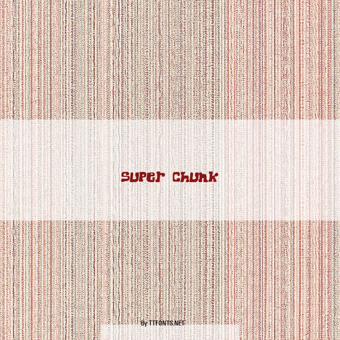 Super Chunk example